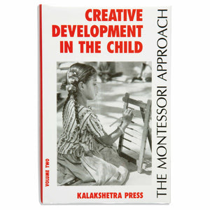 Creative Development In The Child: Volume 2