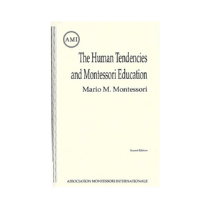 Human Tendencies and Montessori Education